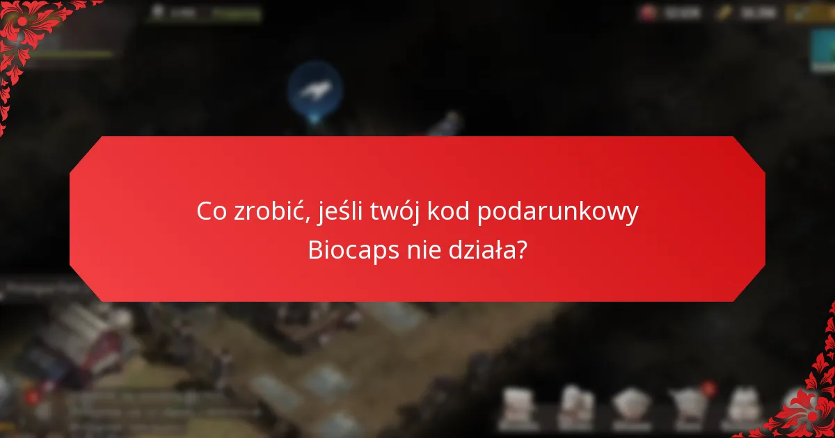 Kiedy wygasają kody podarunkowe Biocaps?