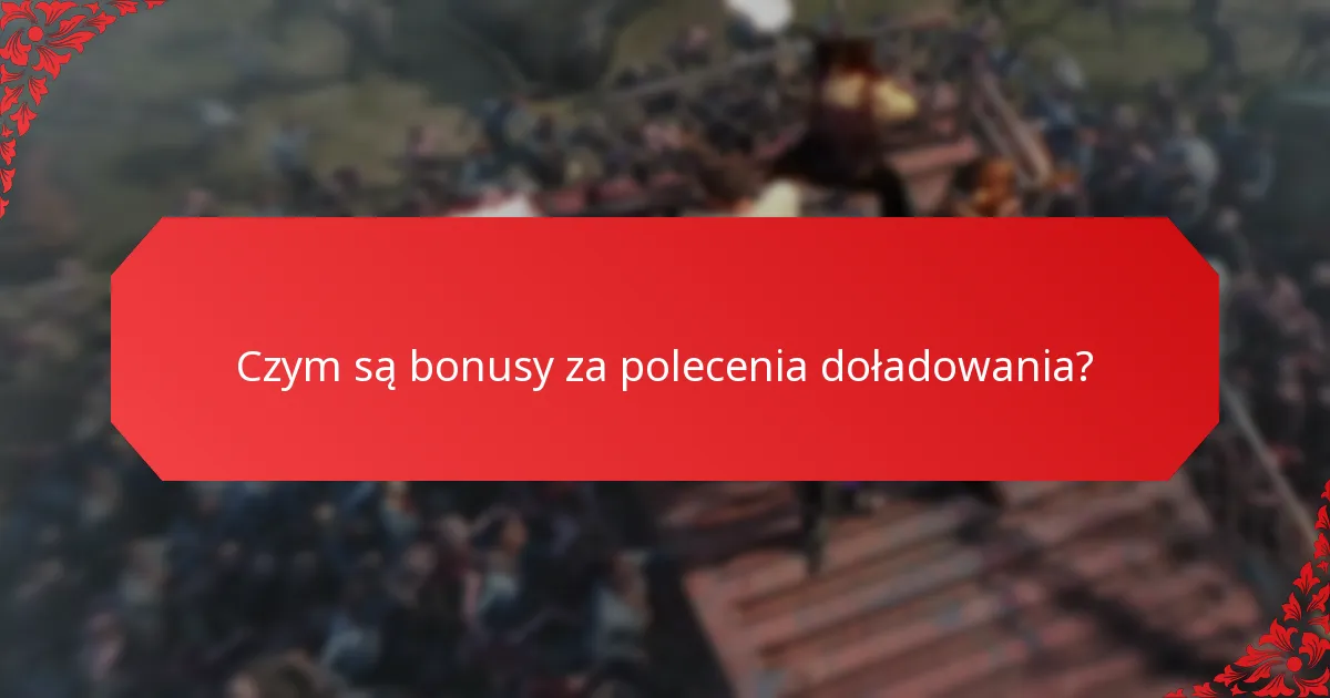 Jak mogę wziąć udział w programach bonusów za polecenia doładowania?