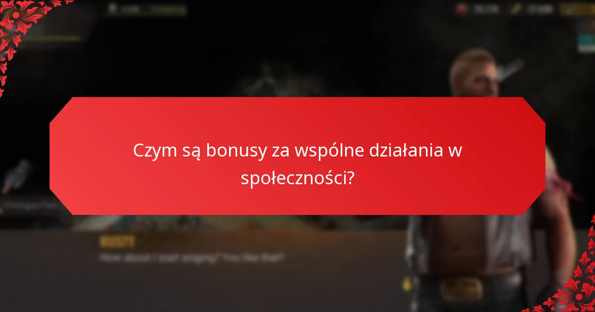 Jak działają wydarzenia współpracy w bonusach za wspólne działania w społeczności?