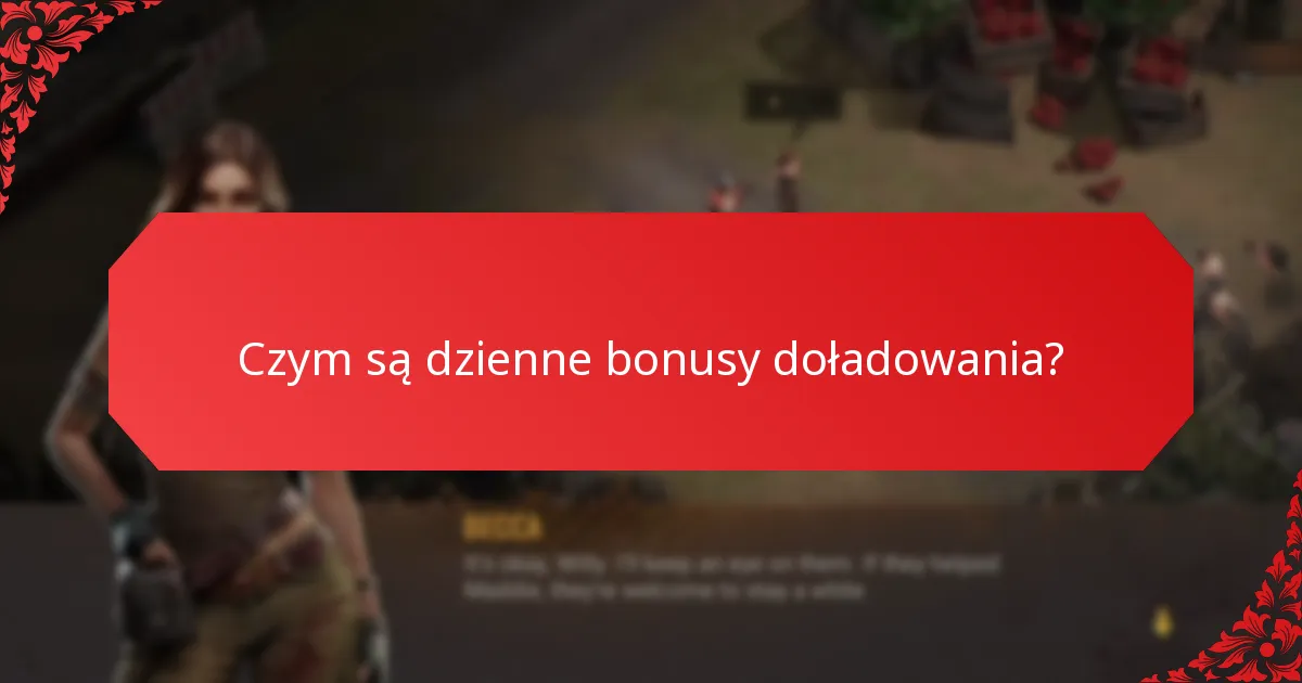 Jak często oferowane są dzienne bonusy doładowania?