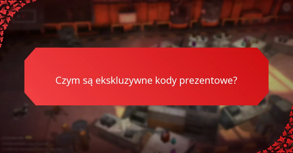Jak mogę znaleźć aktualne i ważne ekskluzywne kody prezentowe?