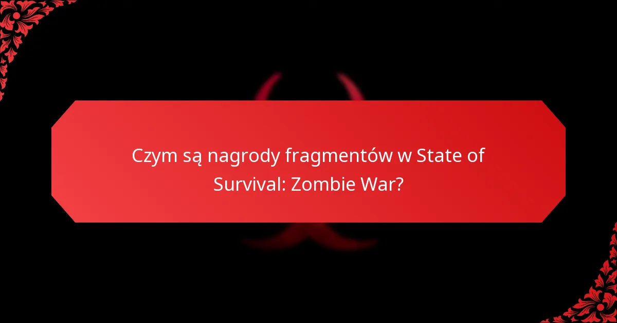 Jak gracze mogą zdobywać nagrody fragmentów?