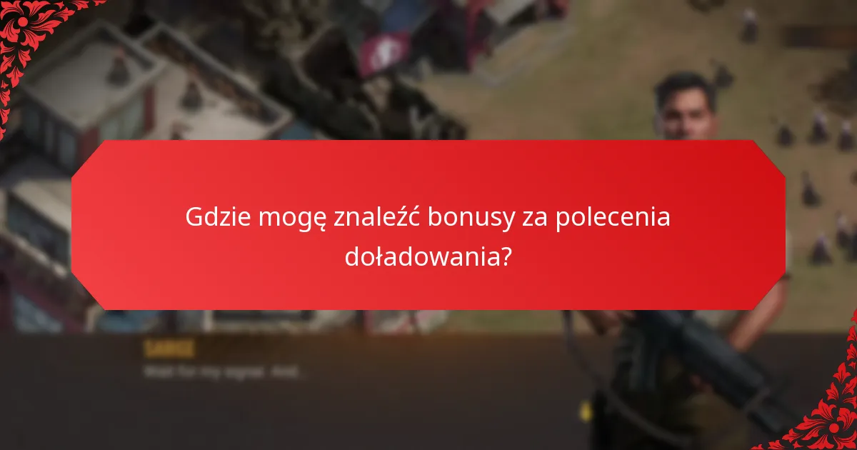 Które bonusy za polecenia doładowania są najbardziej opłacalne?