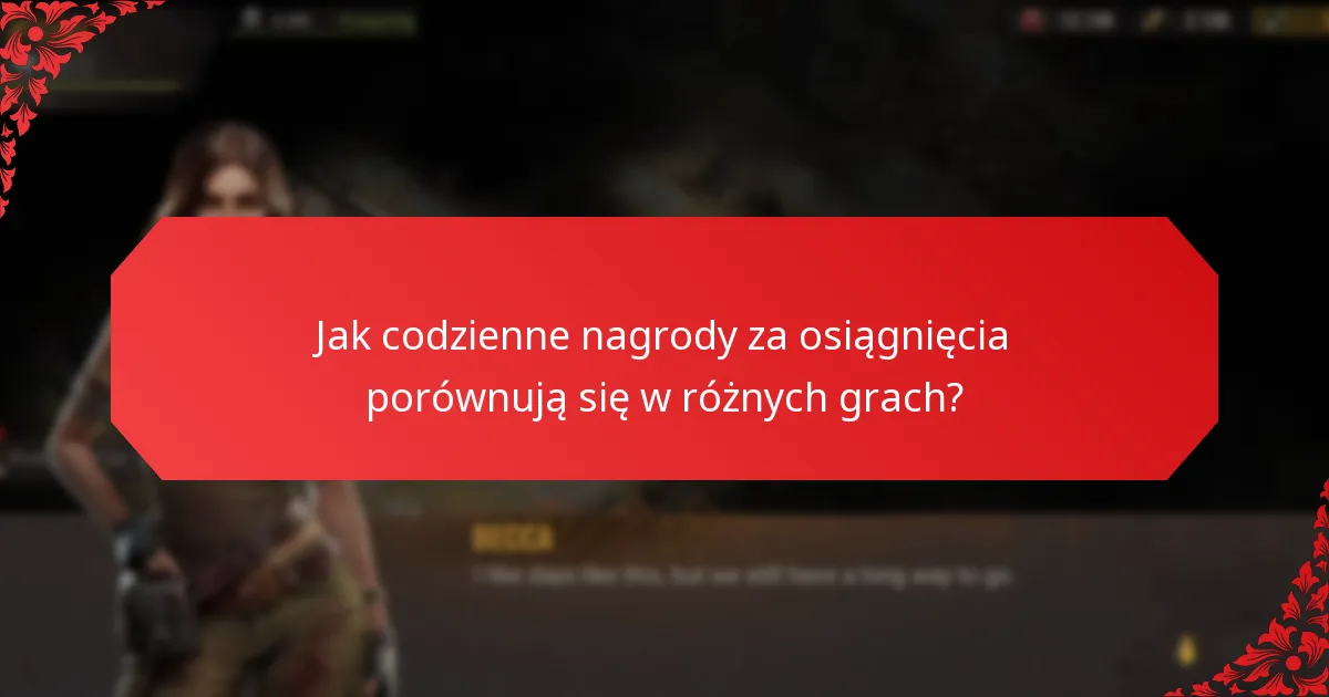 Skąd pochodzą codzienne nagrody za osiągnięcia?