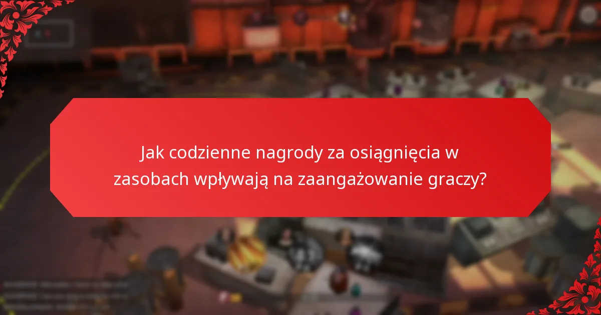 Skąd pochodzą codzienne nagrody za osiągnięcia w zasobach?