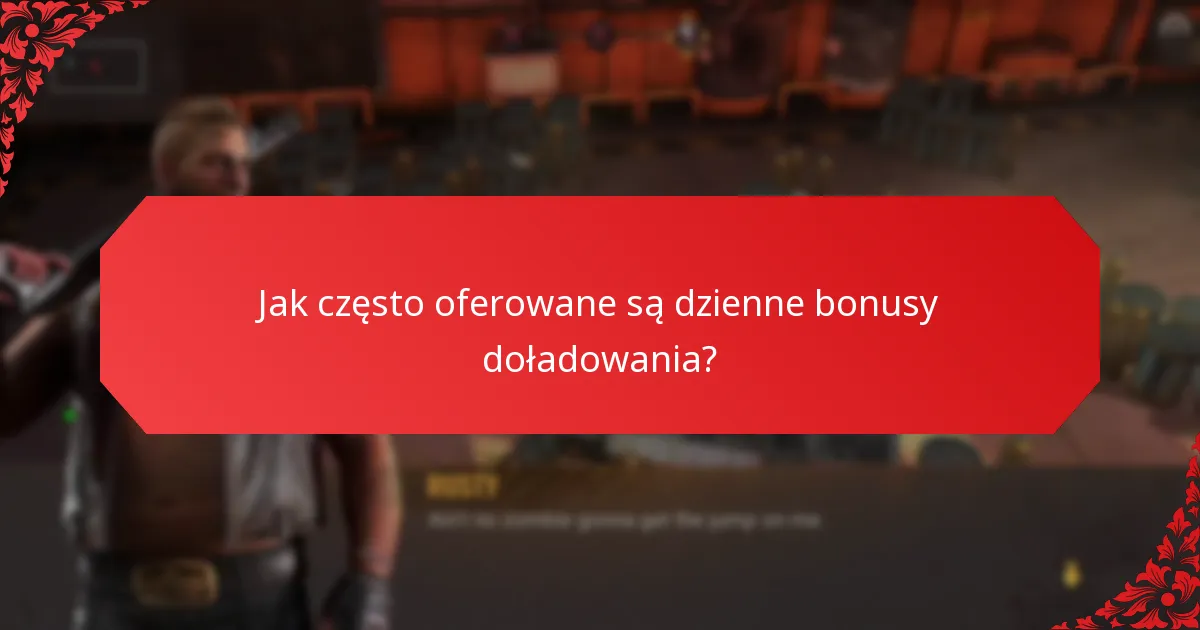 Jak dzienne bonusy doładowania wpływają na zaangażowanie graczy?