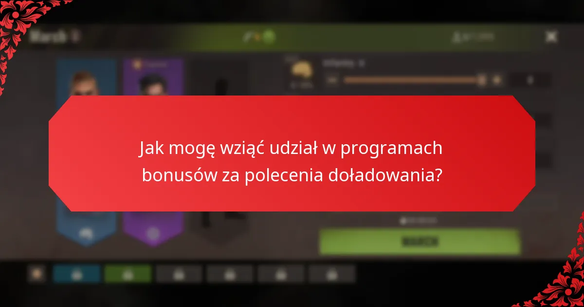 Kiedy powinienem korzystać z bonusów za polecenia doładowania?