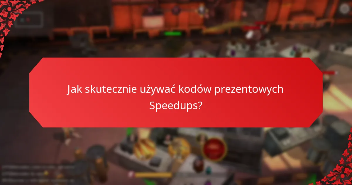 Które kody prezentowe Speedups oferują najlepszą wartość?