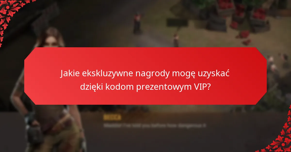 Jak mogę uzyskać kody prezentowe VIP?
