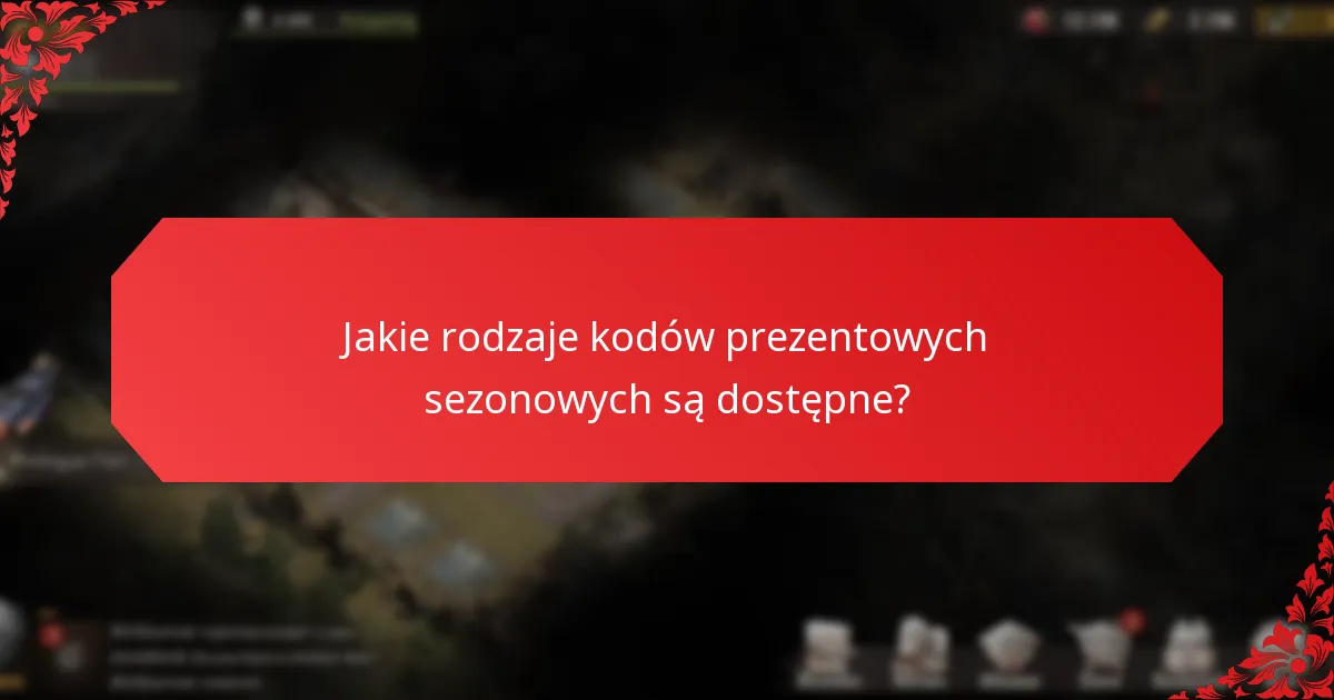 Jakie są korzyści z używania kodów prezentowych sezonowych?