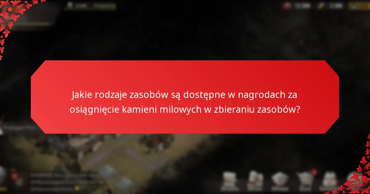 Jak nagrody za osiągnięcie kamieni milowych w zbieraniu zasobów porównują się w różnych grach?
