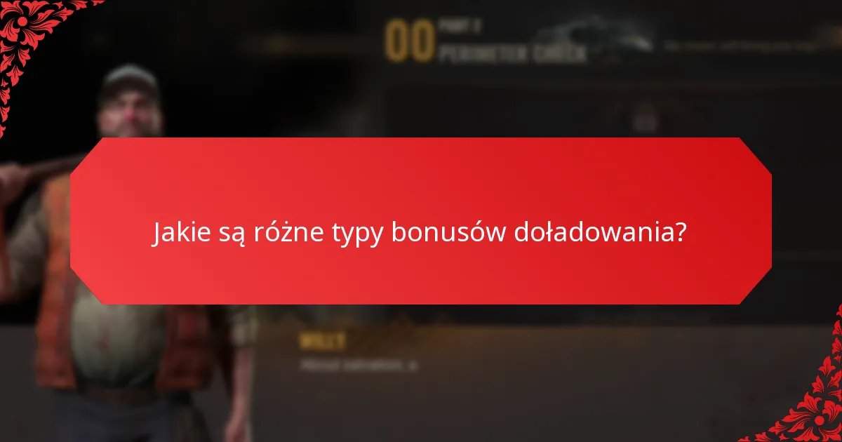 Który typ bonusu doładowania oferuje najlepszą wartość?
